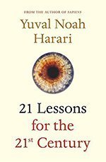 21 Lessons for the 21st Century by Yuval Noah Harari