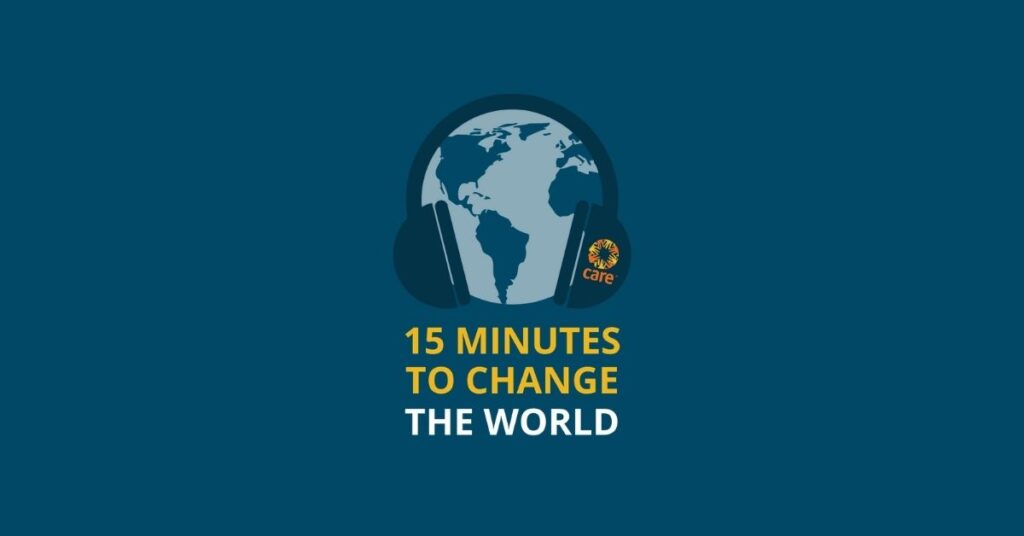 15 Minutes to Change the World - CARE Canada's podcast